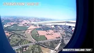 INHERTZ'S ENGLAND TRIP #TRAVELTOUK VLOG 01
