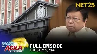 Mata ng Agila Primetime - February 19, 2026