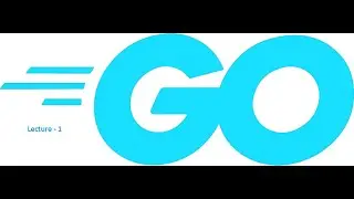 Lecture 1 Golang Installation | Beginner to Advance Hindi