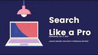 FGS Series: Developing Your Research Series Pt. 1 Search Like a Pro, Jan. 11, 2023