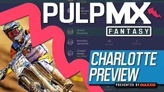 Charlotte SMX PulpMX Fantasy Preview & Strategy | Before You Pick! 2024 ft. RotoMoto