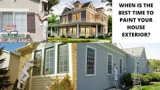 When is the Best Time to Paint your House Exterior Surface | Exterior House Paint | Painting