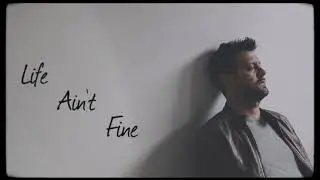 Shane Nicholson - Life Ain't Fine (Lyric Video)