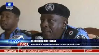 Rebuilding Northeast: Yobe Police Deploy Personel To Recaptured Areas