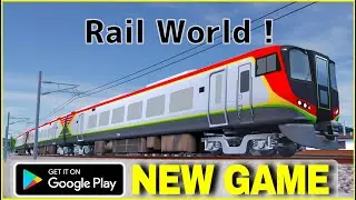 Rail World! | Japanese Train Simulator Rail World | Android Gameplay | New Game