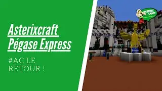 Ast&eacute;rixcraft - (Le parc Ast&eacute;rix sur Minecraft) - P&eacute;gase Express (Nouvelle version)