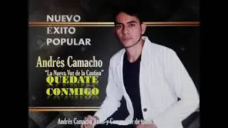 Qu&eacute;date conmigo - Andr&eacute;s Camacho (Video lyric )Musica popular