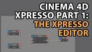 C4D Tutorial: Using XPresso Part 1: The Editor