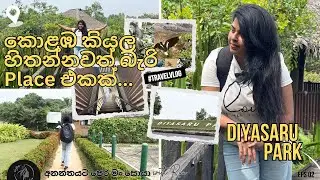 කොළඹ කියල හිතන්න බැරි Place එකක් | Diyasaru Park Sri Lanka 🌿 | Hidden Nature Paradise in Colombo✨