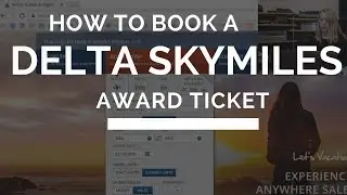 How to Book a Delta Skymiles Award Ticket
