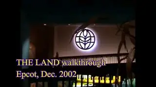 The Land Pavilion - 2002 Walkthrough - Epcot - Dec. 2002