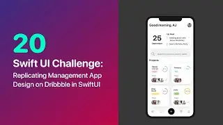 SwiftUI Dribbble Challenge 20:  Replicating a Management App design on Dribbble in SwiftUI!