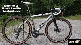 Велосипед Lynskey PRO GR Titanium Gravel &mdash; долгосрочный обзор