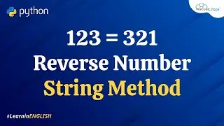 Python Program to Reverse a Number Using String Method in10 Minutes  (English)