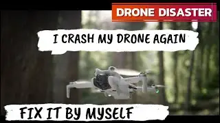 I crashed my DJI Mini 4 Pro drone again and fixed it by myself