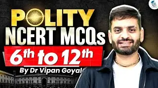 NCERT Polity MCQs 6th&ndash;12th | Indian Polity Objective Questions for UPSC PCS SSC | Dr Vipan Goyal