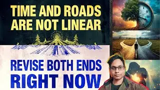 Time and Roads are not LINEAR. Revise BOTH ENDS NOW #quantumshifting #newage #manifestyourdreams