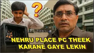 Nehru Place Gaming PC Repair &ndash; Kya Hua Jab Gaming PC Theek Karane Gaye? | Tech Vlog 2025