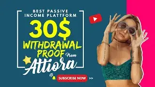 ATTIORA - Best Passive Income Platform ( $30 Withdrawal Proof ) UPDATE 8-12-2021