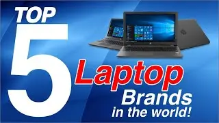 Top 5 Best Laptop Brands in the World