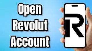 Как открыть счёт Revolut &mdash; полное руководство