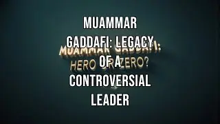 Muammar Gaddafi 🇱🇾 | Legacy of Libya&rsquo;s Most Controversial Leader