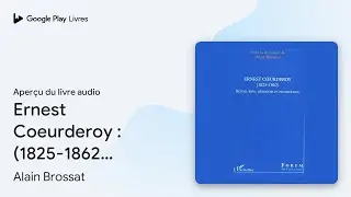 Ernest Coeurderoy&nbsp;: (1825-1862) - R&eacute;volution,&hellip; de Alain Brossat &middot; Extrait du livre&nbsp;audio