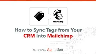 How to Sync Tags from your CRM into Mailchimp