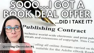 Querying Chronicles S1, Ep.5:  I got a book deal offer...but did I take it? &bull; Meredith E. Phillips