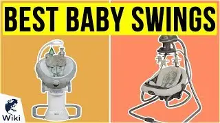 10 Best Baby Swings 2020