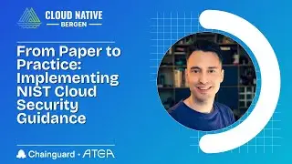 From Paper to Practice: Implementing NIST Cloud Security Guidance