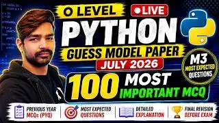 O Level Python Guess Model Paper July 2026 | 100 Most Important MCQ | Python Most Expected Questions