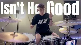 Isn't He Good - Phil Wickham | DRUM COVER / TUTORIAL