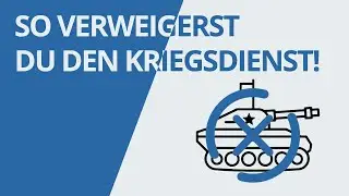 Kriegsdienstverweigerung &ndash; So geht&rsquo;s!