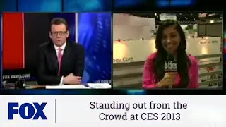 Standing out from the Crowd at CES 2013 - Fox News