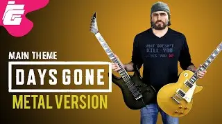 Days Gone PS4 - Main Theme - Metal Guitar Remix/Cover (2019)