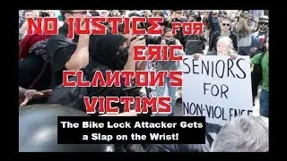 No Justice for Eric Clanton's Victims - Bike Lock Attacker Gets a Slap on the Wrist