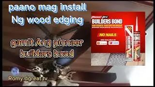 Paano mag install sa  wood edging na gamit ang PIONEER na no more nail @romydgreattech.