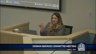 Human Services Committee Meeting 6-2-2025