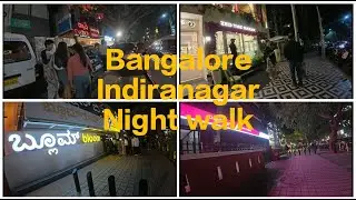 Indiranagar Bangalore l Indiranagar Nightlife l Nightwalk at Indiranagar