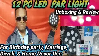 Brio 12 pc Led bulbs Par light Unboxing ,review ll Dj Par Light for Disco Party, Home use decor ll