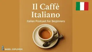 Il Caff&egrave; Italiano【Italian Podcast for Beginners】Learn Vocabulary📚🧠