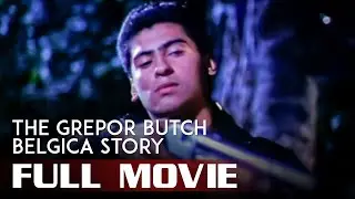 THE GREPOR BUTCH BELGICA STORY (1995) Joko Diaz Full Tagalog Movie