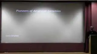 Pioneers of American Ceramics | 2015 Perkins Lecture