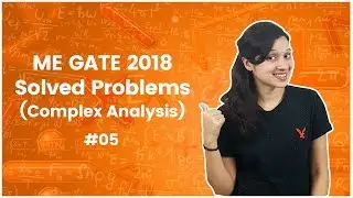 5]ME GATE 2018 Solved Problems - Complex Analysis - Engineering Mathematics
