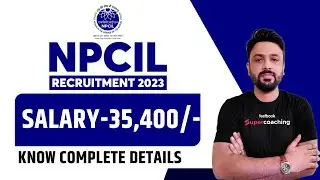 NPCIL Recruitment 2023 | Salary-35,400/- NPCIL Stipendiary Trainee Notification 2023