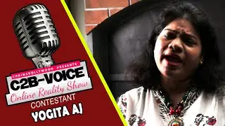 C2B VOICE | Yogita Aj | Singing Contest | Chain2bollywood