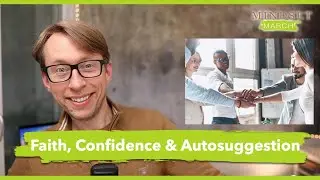 Confidence, Faith, and Autosuggestion - What I learned from Bob Proctor [#29 Mindset March]