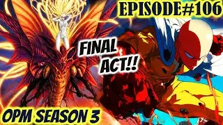 OPM S3 EP 106: FINAL ACT! Full Form Release | Tagalog Manga One Punch Man Season 3