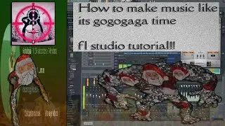 FL Studio | how to make music like its gogogaga time!